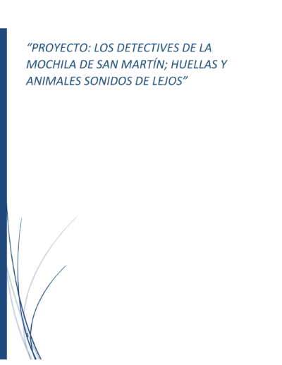 Portada Proyecto: los Detectives de la Mochila de San Martín; Huellas y Animales Sonidos de Lejos