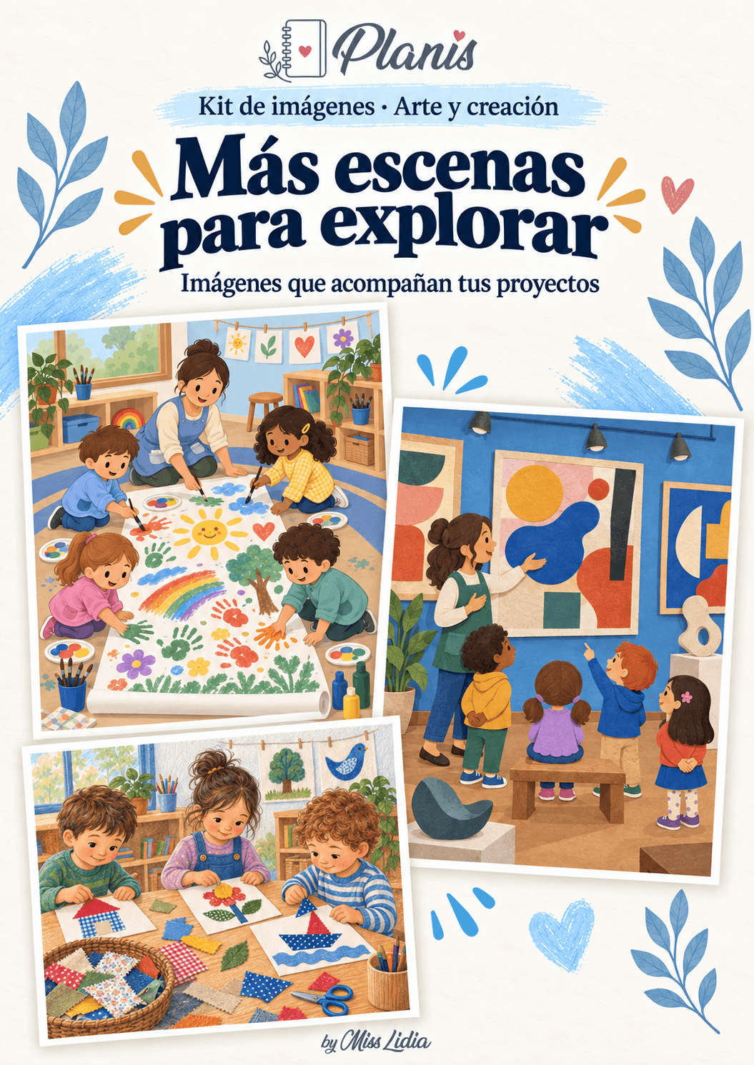Más escenas para explorar: Arte y creación Otras escenas y situaciones incluidas en el kit de Arte y creación.