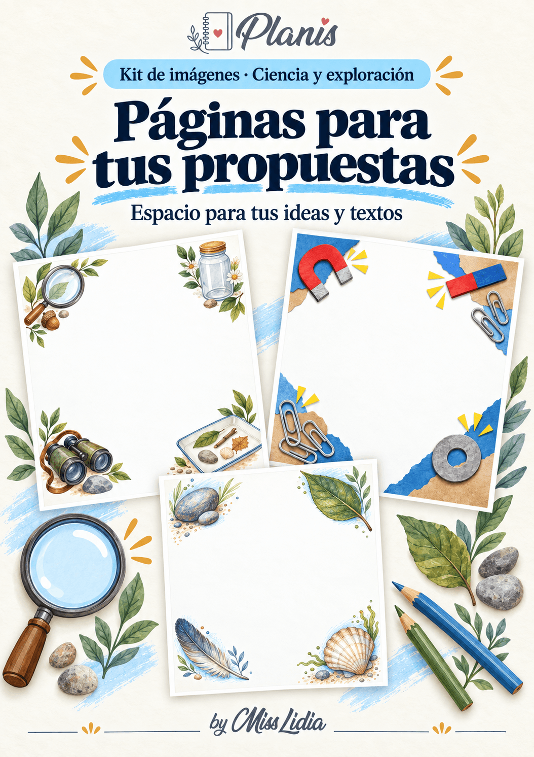Páginas para tus propuestas: Ciencia y exploración Páginas y composiciones para acompañar propuestas docentes de Ciencia y exploración.