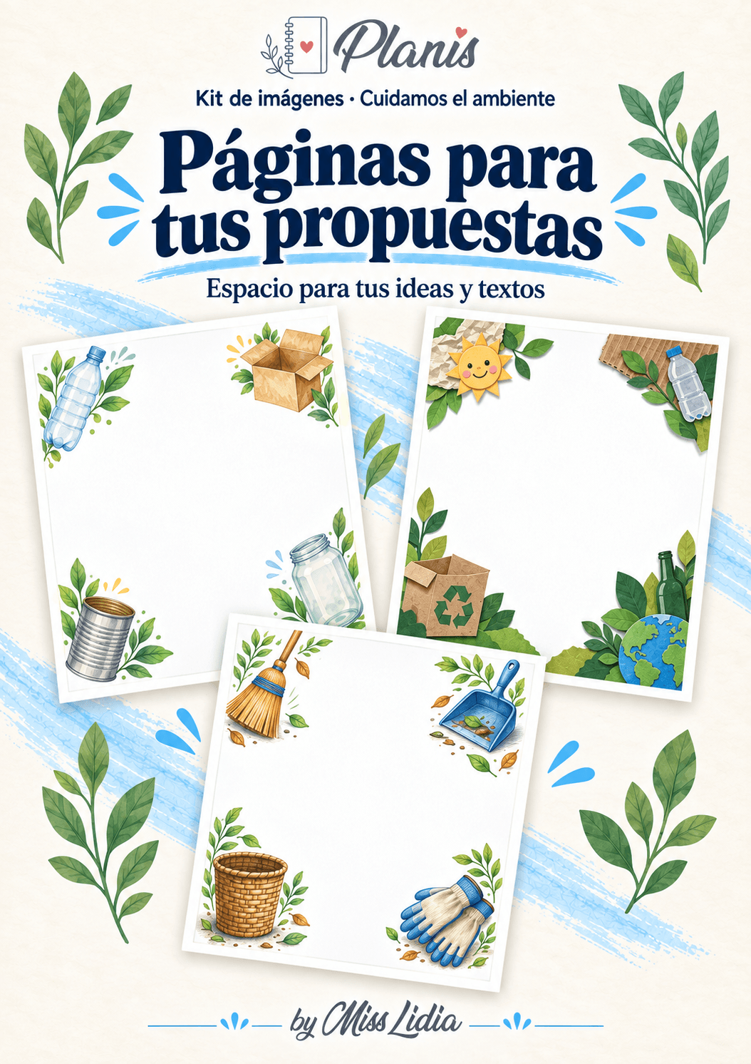 Páginas para tus propuestas: Cuidamos el ambiente Páginas y composiciones para acompañar propuestas docentes de Cuidamos el ambiente.