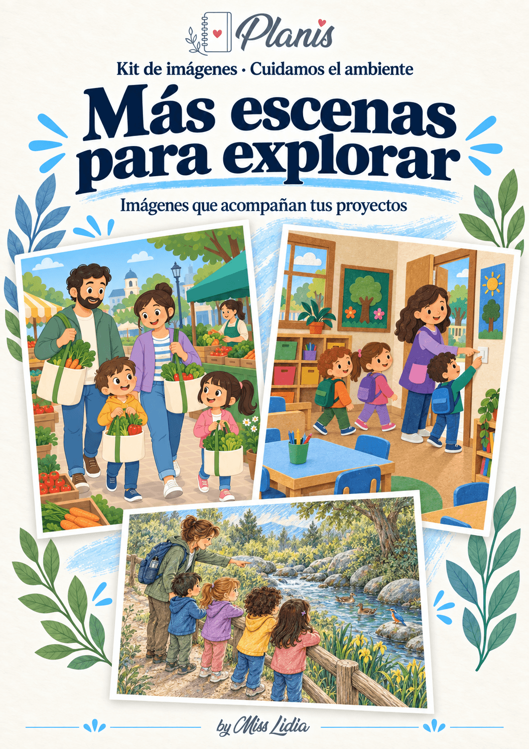 Más escenas para explorar: Cuidamos el ambiente Otras escenas y situaciones incluidas en el kit de Cuidamos el ambiente.