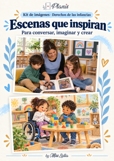 Escenas que inspiran del kit Derechos de las infancias.