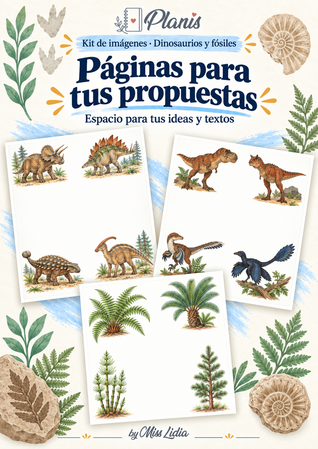 Páginas para tus propuestas: Dinosaurios y fósiles Páginas para tus propuestas del kit Dinosaurios y fósiles.