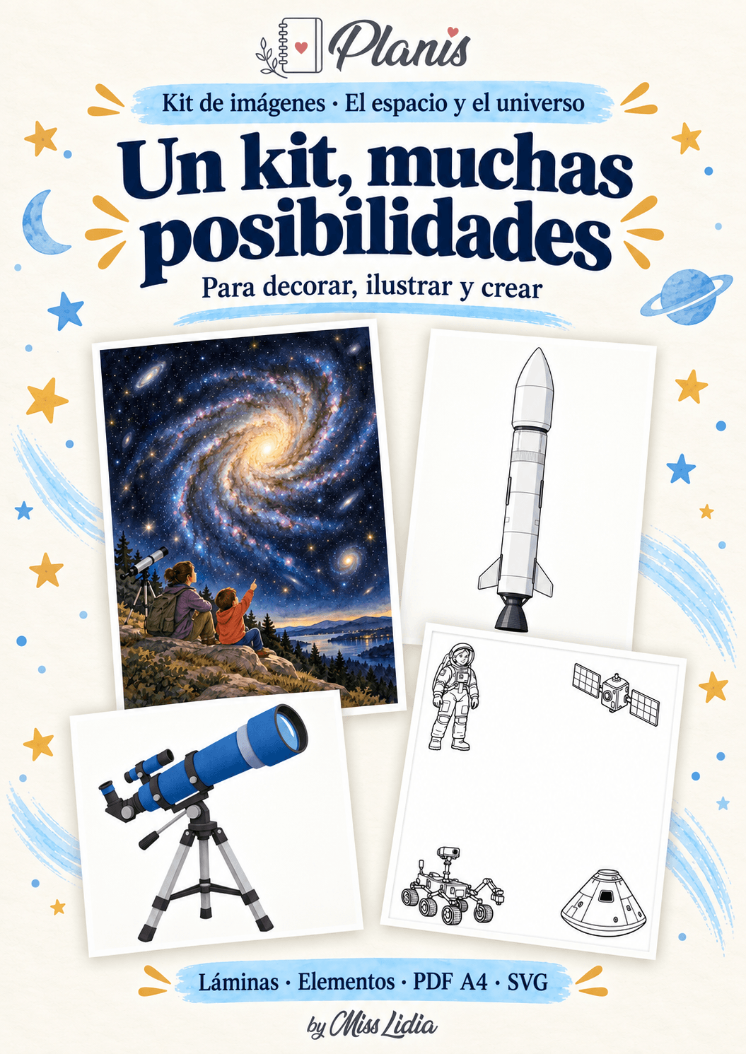 Un kit, muchas posibilidades: El espacio y el universo Un kit, muchas posibilidades del kit El espacio y el universo.