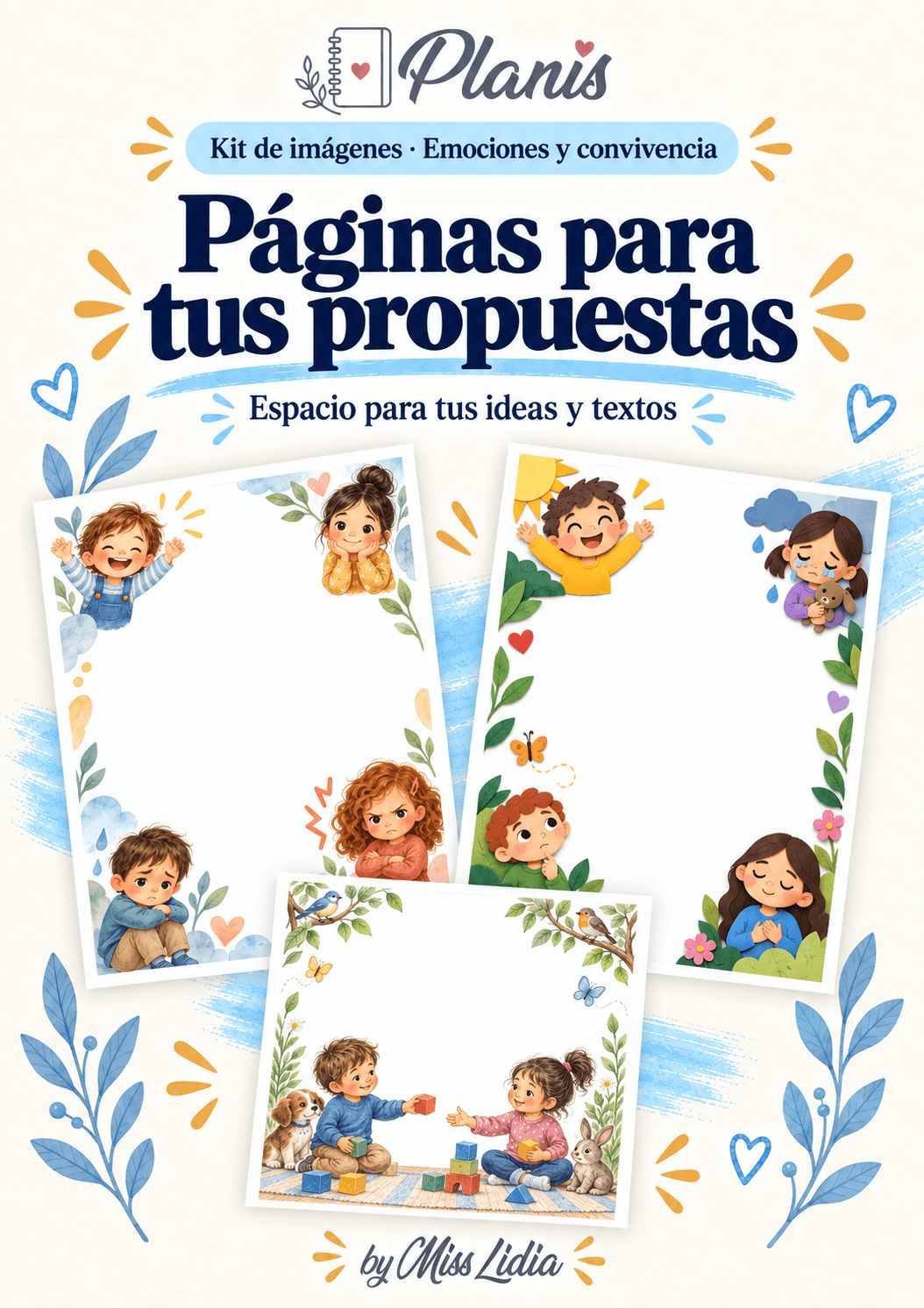 Páginas para tus propuestas: Emociones y convivencia Páginas y composiciones para acompañar propuestas docentes de Emociones y convivencia.