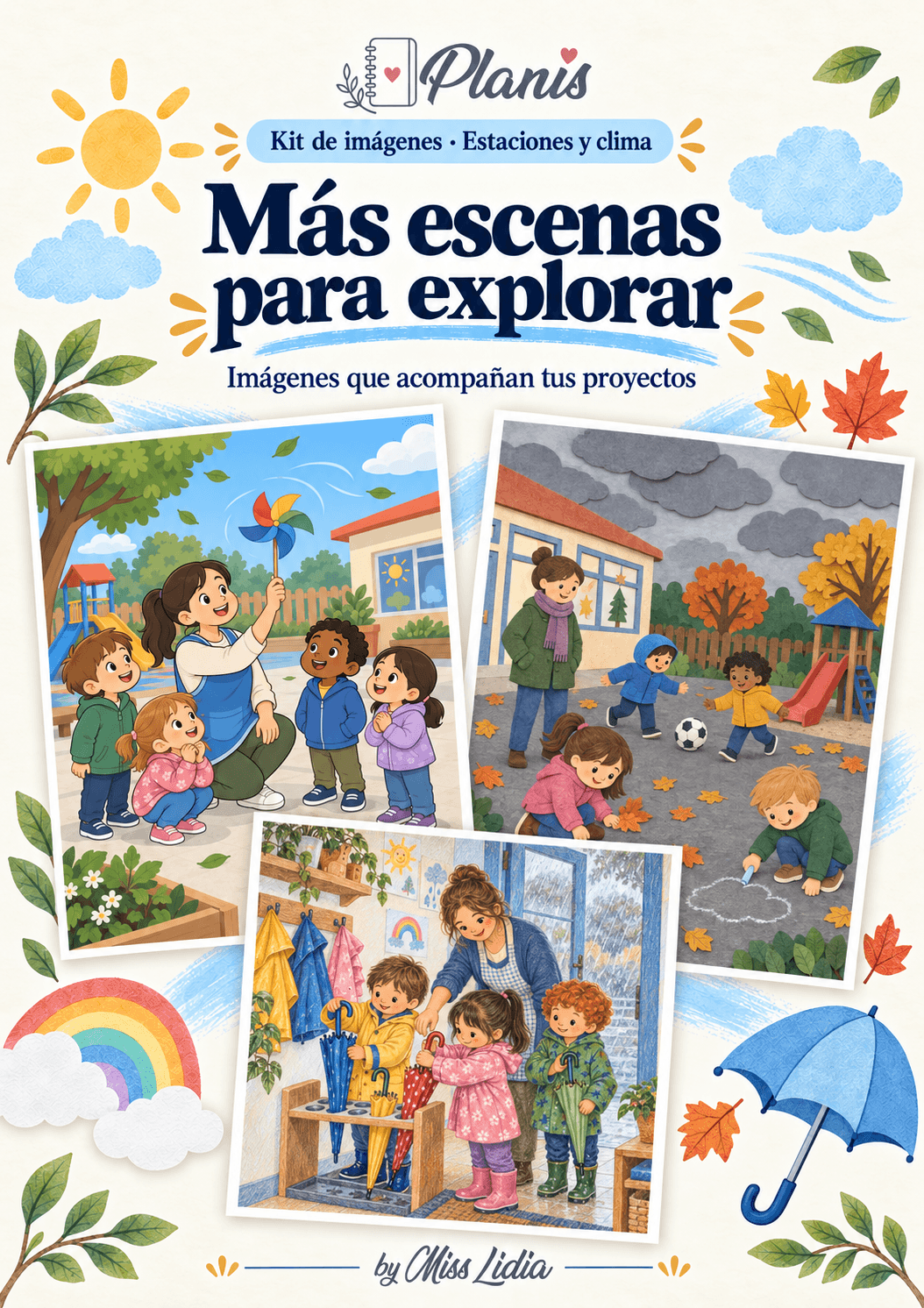 Más escenas para explorar: Estaciones y clima Otras escenas y situaciones incluidas en el kit de Estaciones y clima.